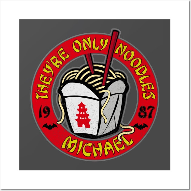 They're only Noodles< Michael Wall Art by BOEC Gear